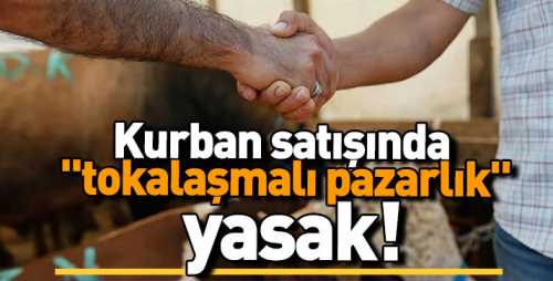 Kurban satışında "tokalaşmalı pazarlık" yasağı
