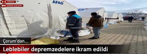 Leblebiler depremzedelere ikram edildi