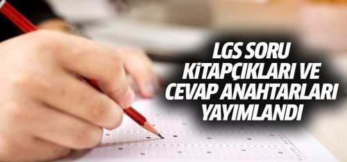 LGS soru kitapçıkları ve cevap anahtarları yayımlandı