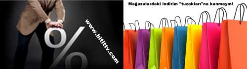 Mağazalardaki indirim afişlerine kanmayın!