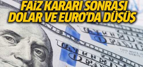 MB: Faiz kararından sonra Euro ve Dolarda gerileme yaşandı