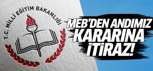 MEB'den andımızı Temyize götürüyor 