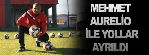 Mehmet Aurelio  görevden alındı