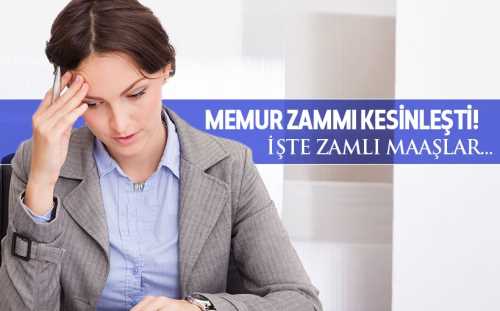 Memur zammı kesinleşti!..