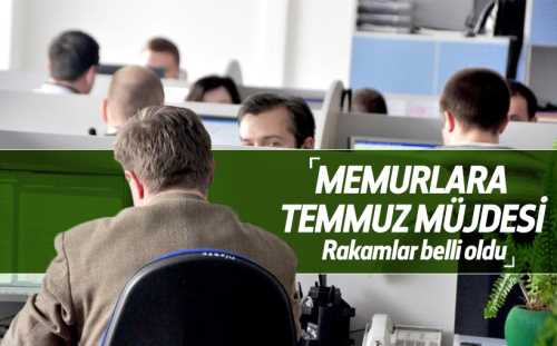 Memura Temmuz'da zamlı maaş