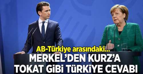 Merkel'den  Avusturya başbakanı Kurz'a tokat gibi sözler