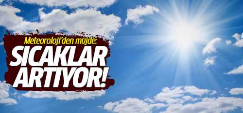 Meteoroloji müjdeyi verdi! Bahar geliyor