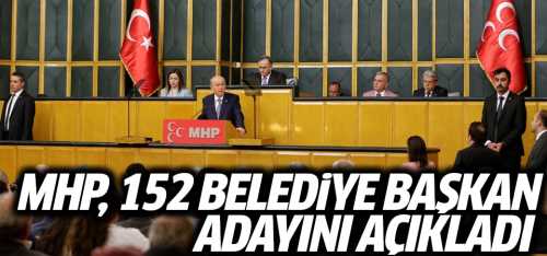 MHP:152 belediye başkan adayını açıkladı