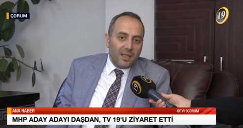MHP A.Adayı Ercan Daşdan TV 19'u Ziyaret etti