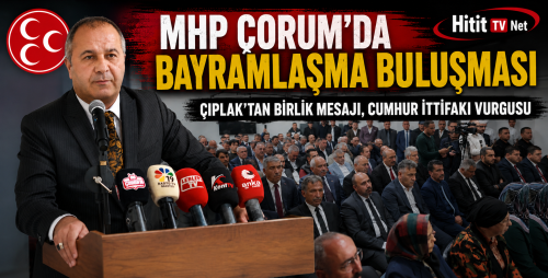 MHP Çorum’da Bayramlaşma Buluşması