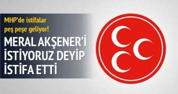 MHP'DE İSTİFA SESLERİ GELMEYE BAŞLADI