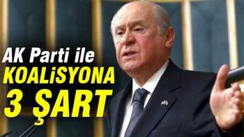 MHP'den  AK Parti ile koalisyona 3 şart
