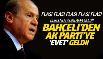 MHP'den AK Parti'ye şartlı 'evet'