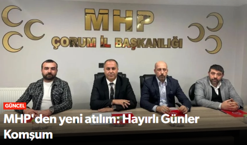 MHP'den Yeni Toplantı Serisi "Hayırlı Günler Komşum" Başlıyor