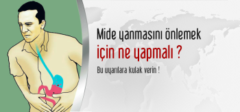 Mide yanmasını önlemek için ne yapmalı ?