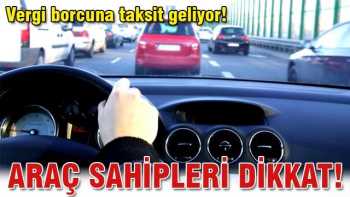 Motorlu Taşıtlar Vergisi borcu olanlara Müjde.Taksit imkanı geliyor