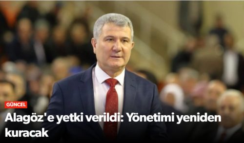 Mustafa Alagöz’e Yeni Yönetim Yetkisi Verildi