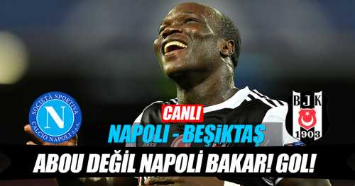 NAPOLİ - BEŞİKTAŞ: 2-3