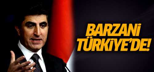 Neçirvan Barzani Türkiye'ye geldi