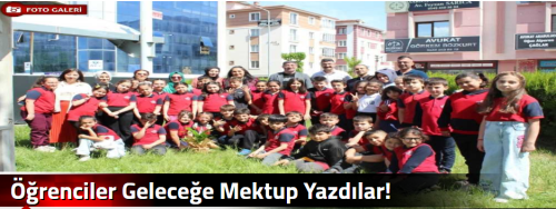 Öğrenciler Geleceğe  Mektup Yazdılar!