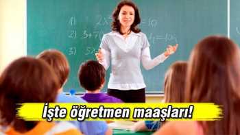 Öğretmen Maaşları Belli oldu
