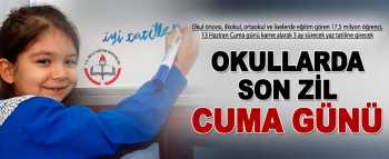 Okullar ne kapanıyor zaman ? Tatil süresi ne kadar ?