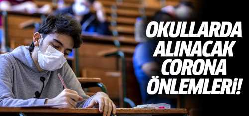 Okullarda alınacak corona önlemleri