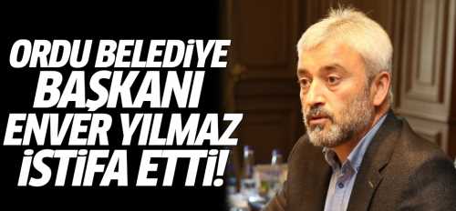 Ordu Belediye Başkanı  istifa etti!