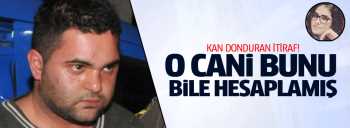 Özgecan'ı öldüren katil  DNA izini bile hesaplamış