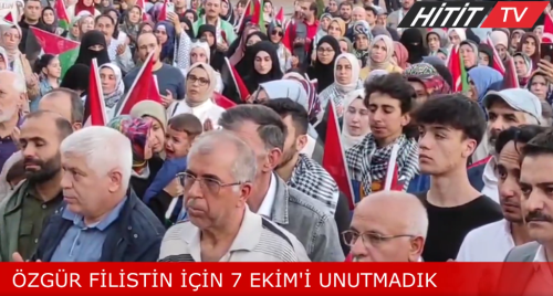 Özgür Filistin İçin 7 Ekim'i Unutmadık