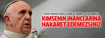 Papa Francis'den Charlie Hebdo açıklaması
