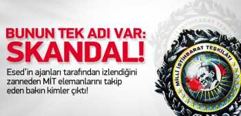 Paralel devletten MİT'e yakın takip var