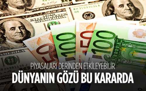 Piyasalar ve dolar, Fed'i bekliyor