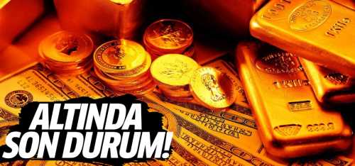 Piyasalarda Altında son durum!