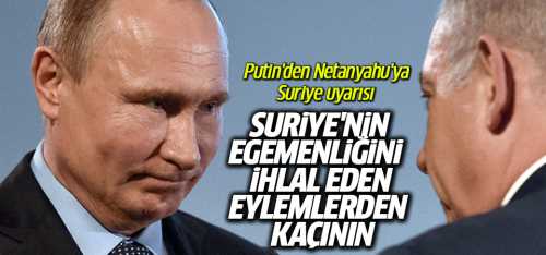 Rusya İsrail'i Suriye Konusunda Uyardı 