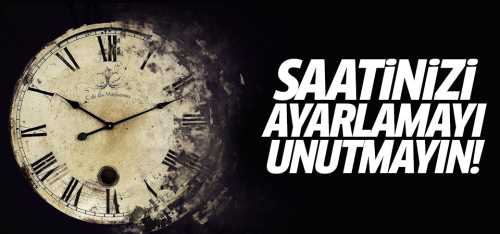 Saatinizi ayarlamayı unutmayın! Saat şu an kaç? kafalar karıştı