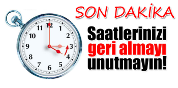 SAATLERİNİZİ GERİ ALDINIZ MI ?