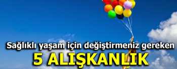 SAĞLIKLI  YAŞAM İÇİN 5 ŞART