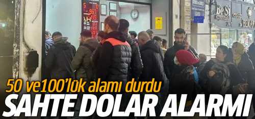 Sahte 50 ve 100 Dolar Piyasalarda Paniğe Yol Açtı!