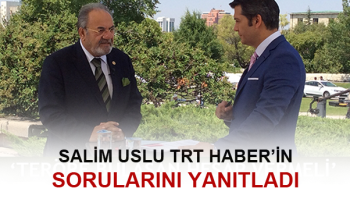 SALİM USLU TRT HABER’DE GÜNDEMİ DEĞERLENDİRDİ