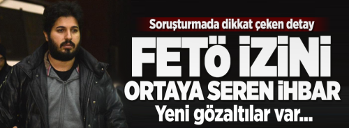 Sarraf soruşturmasında gözaltı sayısı 17 oldu