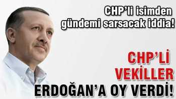 Savcı:15-20 CHP'li vekil Erdoğan'a oy verdi