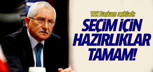 Seçim için hazırlıklar tamam!