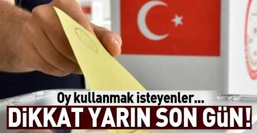 Seçmen bilgilerini güncellemek için yarın son gün!