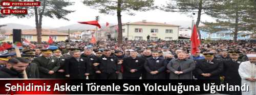 Şehidimiz Askeri Törenle Son Yolculuğuna Uğurlandı 