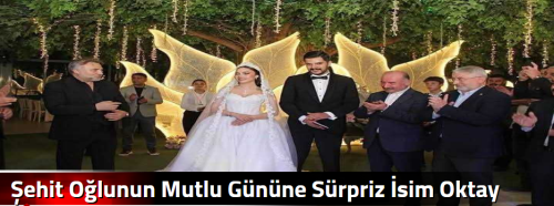 Şehit Oğlunun Mutlu Gününe Sürpriz İsim Oktay Kaynarca