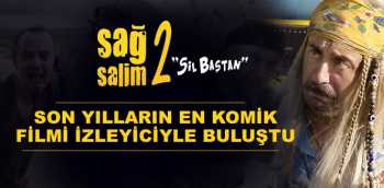 Sinema - "Sağ Salim 2: Sil Baştan"