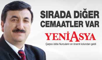 Sıra diğer cemaatlere mi geliyor?