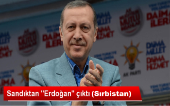 Sırbistan'daki Seçimlerden Erdoğan'a da Oy Çıktı