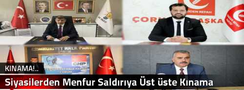 Siyasilerden Menfur Saldırıya Üst üste Kınama 